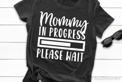Mommy in Progress - Please Wait SVG, DXF, PNG, EPS Product Image 3
