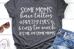 Some Moms Have Tattoos SVG, DXF, PNG, EPS Product Image 1