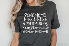 Some Moms Have Tattoos SVG, DXF, PNG, EPS Product Image 2