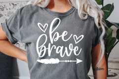 Be Brave SVG, DXF, PNG, EPS Product Image 2