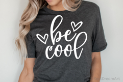 Be Cool SVG, DXF, EPS, PNG Product Image 1
