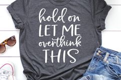 Hold On Let Me Overthink This SVG, DXF, PNG, EPS Product Image 2