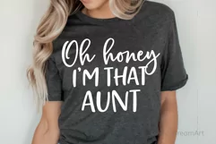 Oh Honey I’m That Aunt SVG, DXF, PNG, EPS Product Image 1