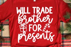 Will Trade Brother for Presents SVG, DXF, PNG, EPS Product Image 1
