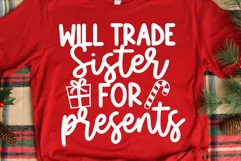 Will Trade Sister for Presents SVG, DXF, PNG, EPS Product Image 1