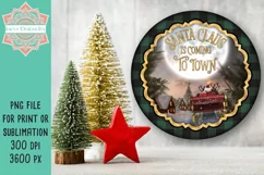 Santa Claus Is Coming To Town Christmas Round Design for Sublimation & Print