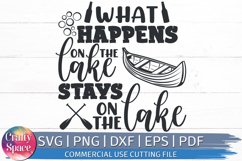 What Happens on the Lake Stays on the Lake SVG - Lake SVG Product Image 1