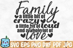 Family A Little Bit Of Crazy Loud And A Whole Lot Of Love Product Image 1