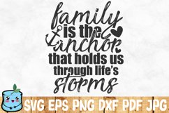 Family Is The Anchor That Holds Us Through Life's Storm Product Image 1