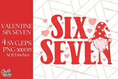 Six Seven SVG | PNG | Kids Valentines Day Shirt Design Product Image 1