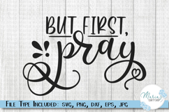 But First Pray SVG, Religious Faith png, Christian quote Product Image 1