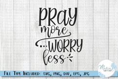 Pray More Worry Less SVG, Faith SVG, Christian SVG Product Image 1