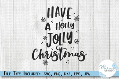 Have a Holly Jolly Christmas SVG Cut File, Holiday Craft PNG Product Image 1