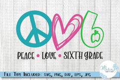 Back to School svg, Peace love Sixth Grade svg, school svg Product Image 1