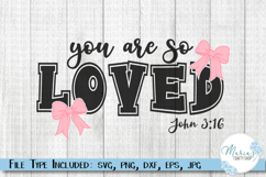 You Are So Loved Coquette Bow SVG, Christian svg, John 3:16 Product Image 1