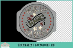 Christmas Baking PNG | Believe In The Magic Of Baking Product Image 2
