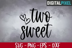 Two Sweet Svg, 2nd Birthday Svg, 2 Years Old Girl, Birthday Product Image 1