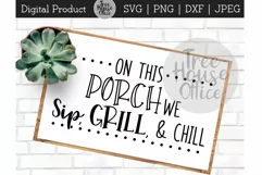 Front Porch svg, We Sip Grill Chill SVG for DIY Signs Product Image 1