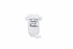 Baby Svg, Who Needs Santa I've Got Auntie Svg, Baby Quote Product Image 2
