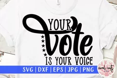 Your vote is your voice - US Election Quote SVG Product Image 1
