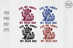 Ask Me About My Dead Dad|Dead Dad Club|Unhinged Meme Raccoon Product Image 1