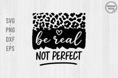 Be Real Not Perfect|Self Love|Motivational Quote|Positive Product Image 1