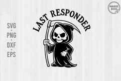 Last Responder Grim Reaper|Funny Sarcastic Halloween SVG Product Image 1