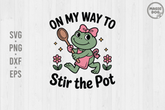 On My Way To Stir The Pot Funny Frog Meme Sarcastic Humor Product Image 1