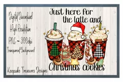 Just Here For The Latte And Christmas Cookies, PNG Product Image 1