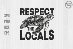 Respect The Locals Sea Turtle|Respect The Ocean Summer SVG Product Image 1