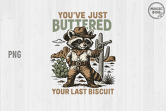 You&#039;ve Just Buttered Your Last Biscuit Retro Cowboy Raccoon Product Image 1