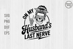 On My Husband&#039;s Last Nerve|Skeleton Motherhood|Mom Life SVG Product Image 1
