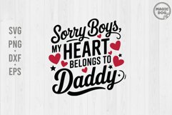 Sorry Boys My Heart Belongs To Daddy|Valentine&#039;s Day Product Image 1