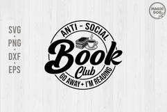 Antisocial Book Club Go Away I&#039;m Reading|Introverted Reader Product Image 1