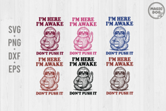 I&#039;m Here I&#039;m Awake Don&#039;t Push It|Office Humor|Funny Sloth Product Image 1