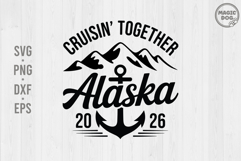 Alaska Cruise 2026 Alaska Family Trip Cruising Together SVG Product Image 1