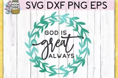 God Is Great Always SVG DXF PNG EPS Cutting Files Product Image 2