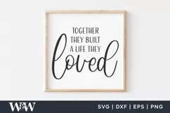 Together They Built A Life They Loved SVG |Romantic SVG Product Image 1