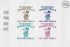 You Are Either A Smart Fella Or A Fart Smella|Sarcastic Meme Product Image 2