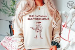 Hold On Partner I&#039;m Overstimulated|Cowboy Frog|Sarcastic Product Image 2