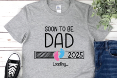 Soon to be Dad 2025 Loading SVG|Promoted to Daddy 2025 SVG Product Image 4