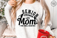 Football Senior Mom The Final Quarter|Sport Football Mom SVG Product Image 2