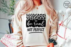Be Real Not Perfect|Self Love|Motivational Quote|Positive Product Image 2