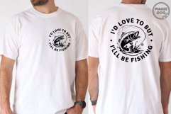 I’d Love to But I’ll Be Fishing|Fishing Lover|Fishermen Product Image 2