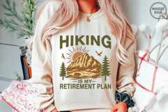 Hiking Is My Retirement Plan Retired Hiking SVG Product Image 2