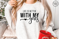 Life Is Better With My Girls|Mom Life Girl and Mom SVG Product Image 2