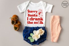 Sorry Santa I drank The Milk|My First Christmas|Baby Xmas Product Image 2