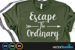 Escape the ordinary quote svg Product Image 1