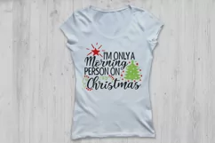 Im Only A Morning Person On Christmas Svg, Christmas Svg. Product Image 2