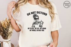 Do Not Disturb My Peace My Joy|Motivation Quote|Skeleton Product Image 3